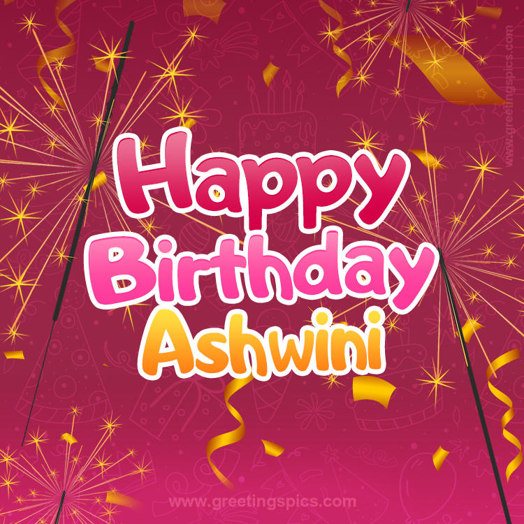 Happy Birthday Ashwini Image with sparklers (square shape image)