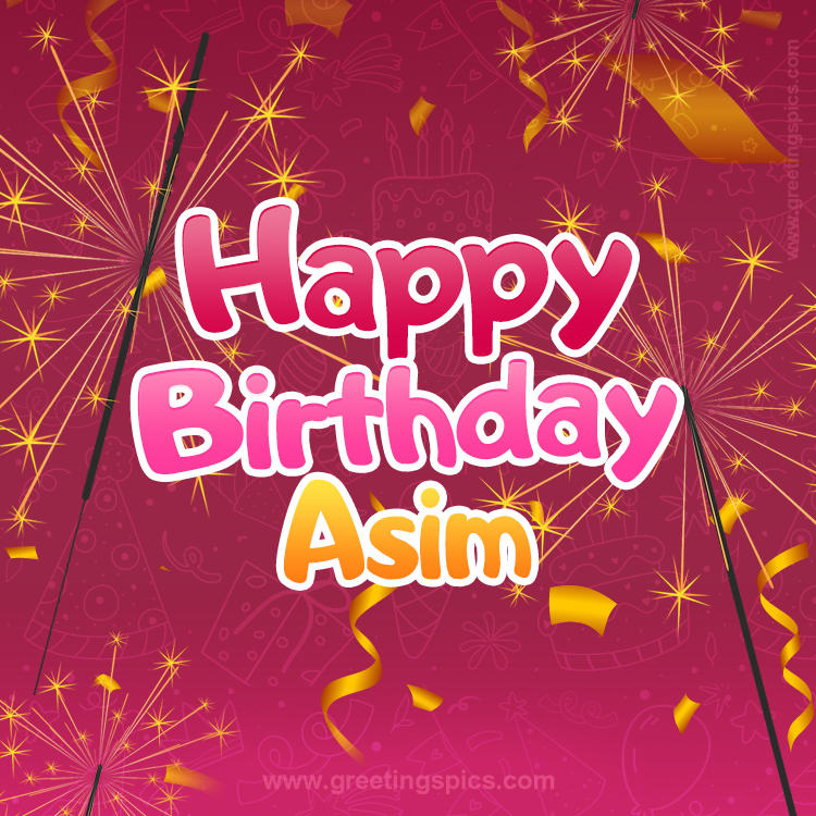 Happy Birthday Asim Image with sparklers (square shape image)