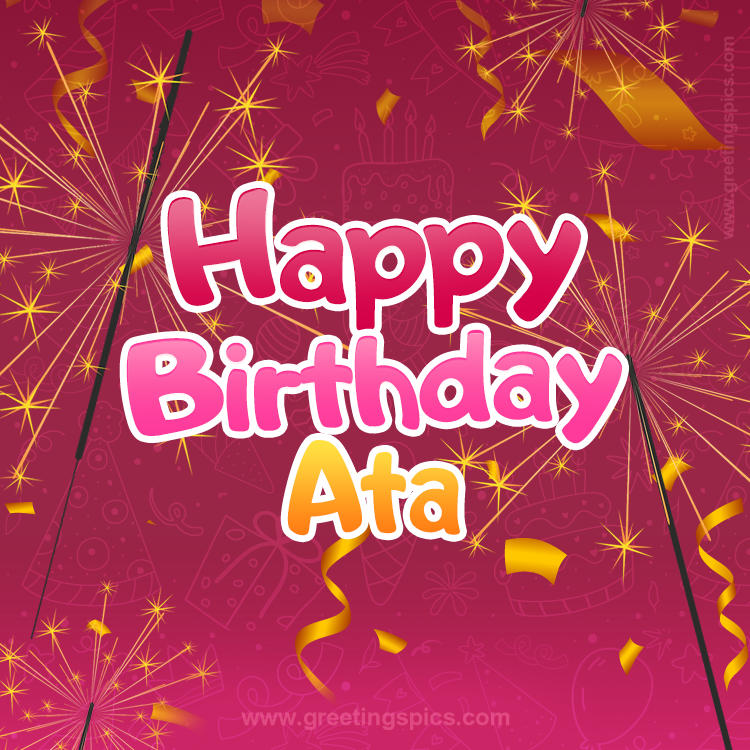 Happy Birthday Ata Image with sparklers (square shape image)