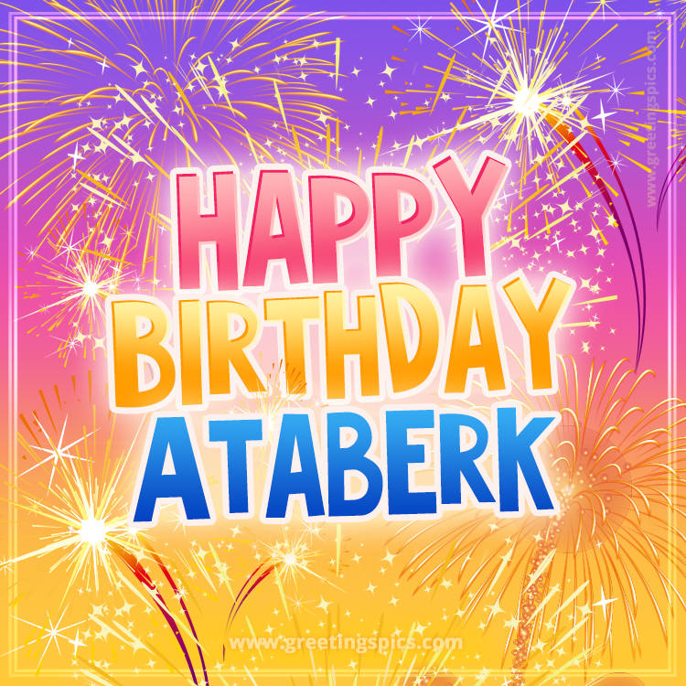 Happy Birthday Ataberk Picture with fireworks (square shape image)