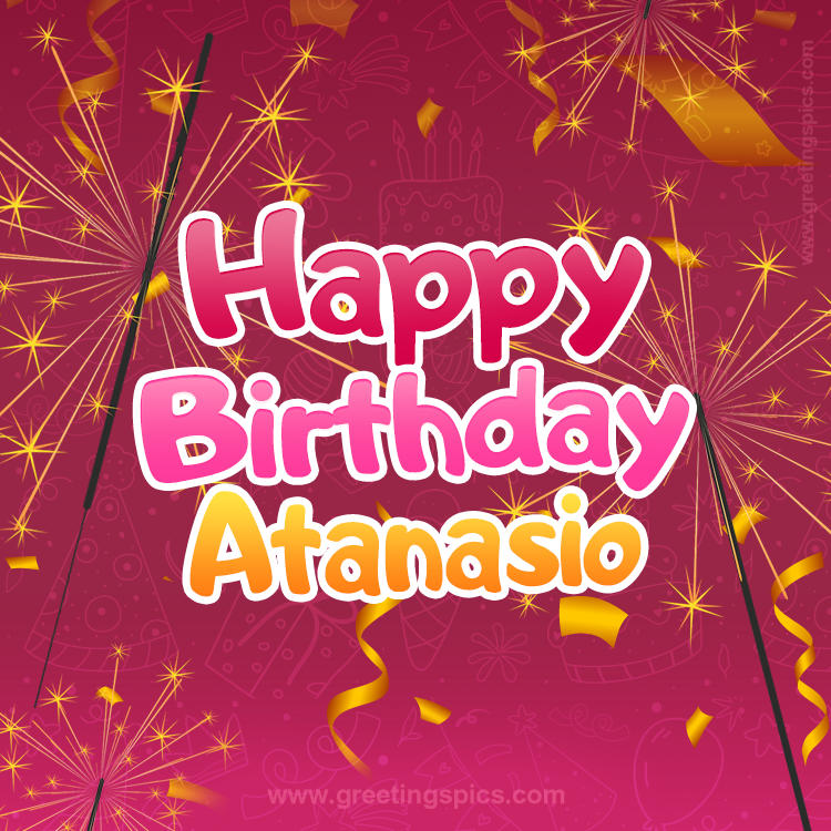 Happy Birthday Atanasio Image with sparklers (square shape image)