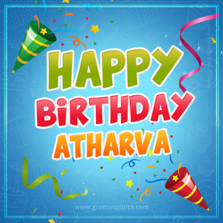 Happy Birthday Atharva picture with confetti and party poppers (square shape image)