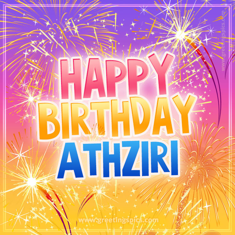 Happy Birthday Athziri Picture with fireworks (square shape image)