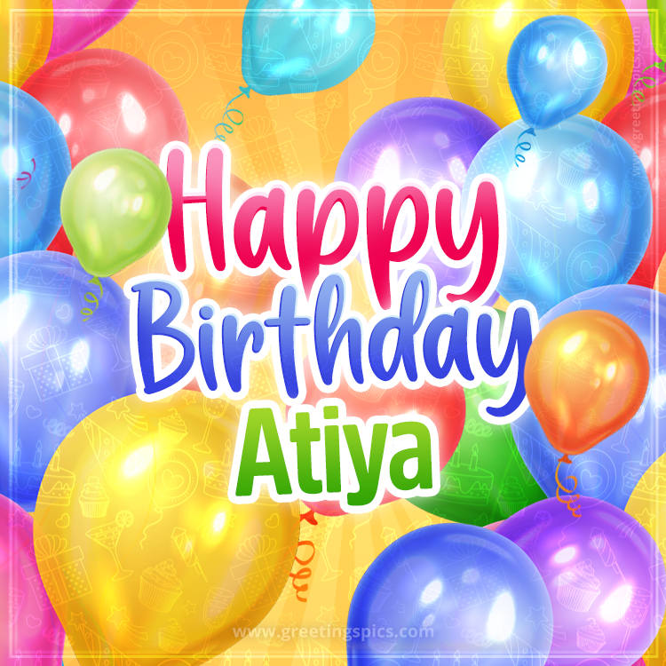 Happy Birthday Atiya Image with colorful balloons (square shape image)