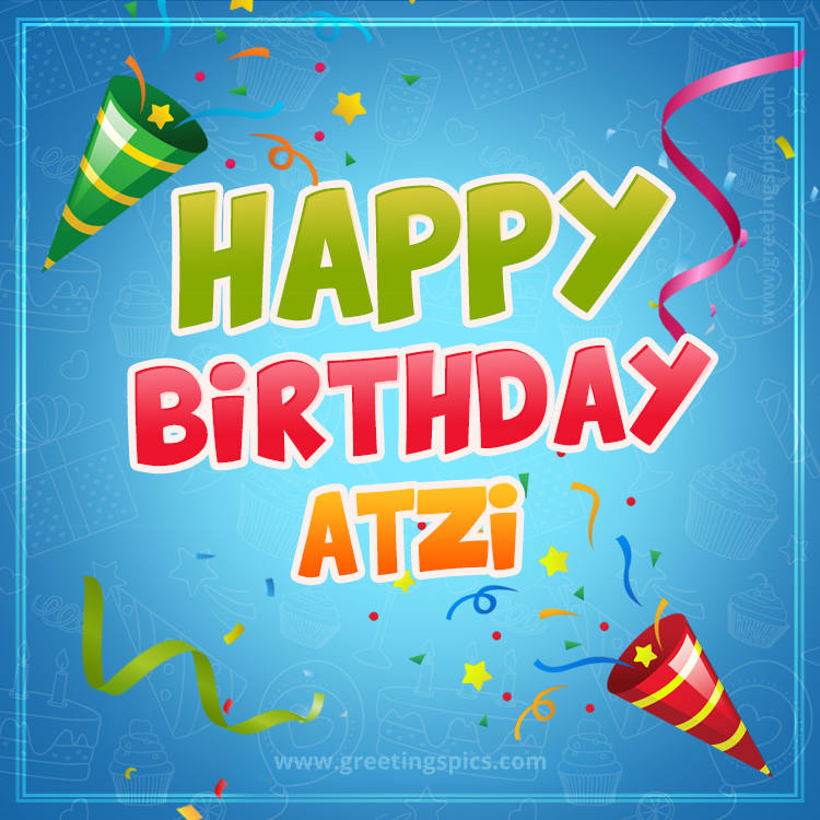 Happy Birthday Atzi picture with confetti and party poppers (square shape image)