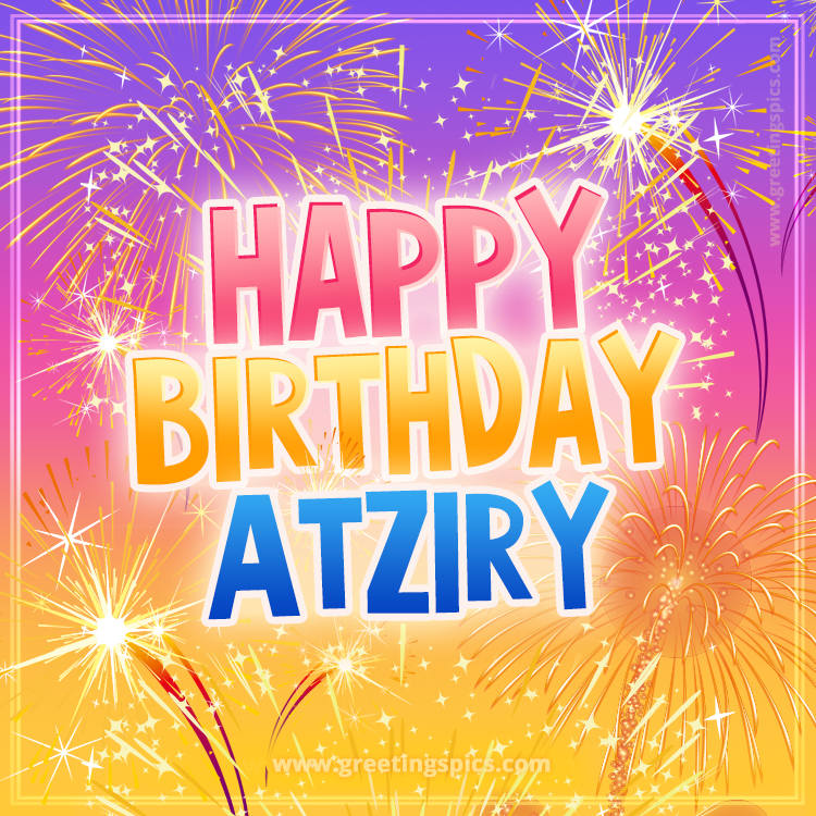 Happy Birthday Atziry Picture with fireworks (square shape image)