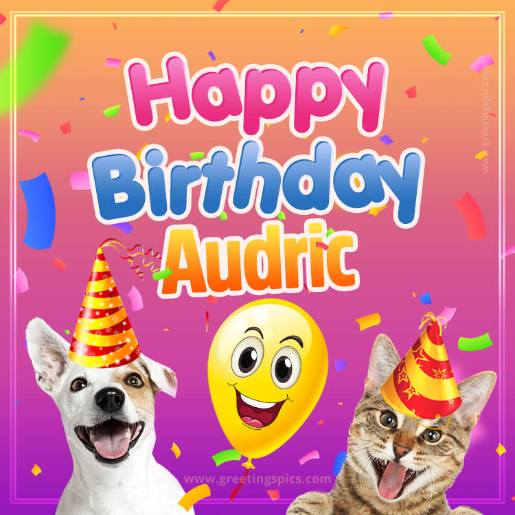 Happy Birthday Audric Funny Image with cat and dog (square shape image)