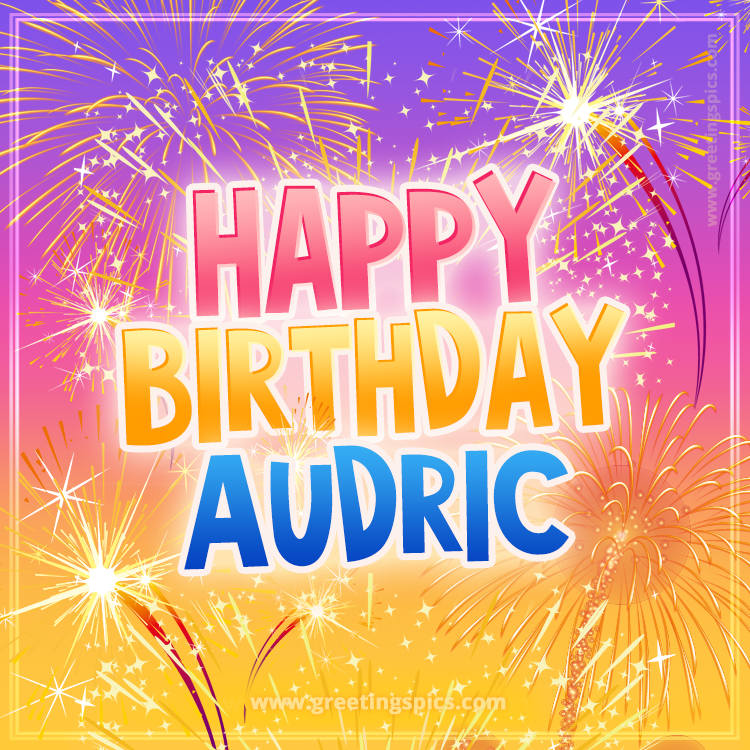 Happy Birthday Audric Picture with fireworks (square shape image)