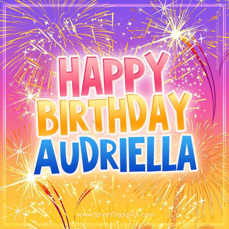 Happy Birthday Audriella Picture with fireworks (square shape image)