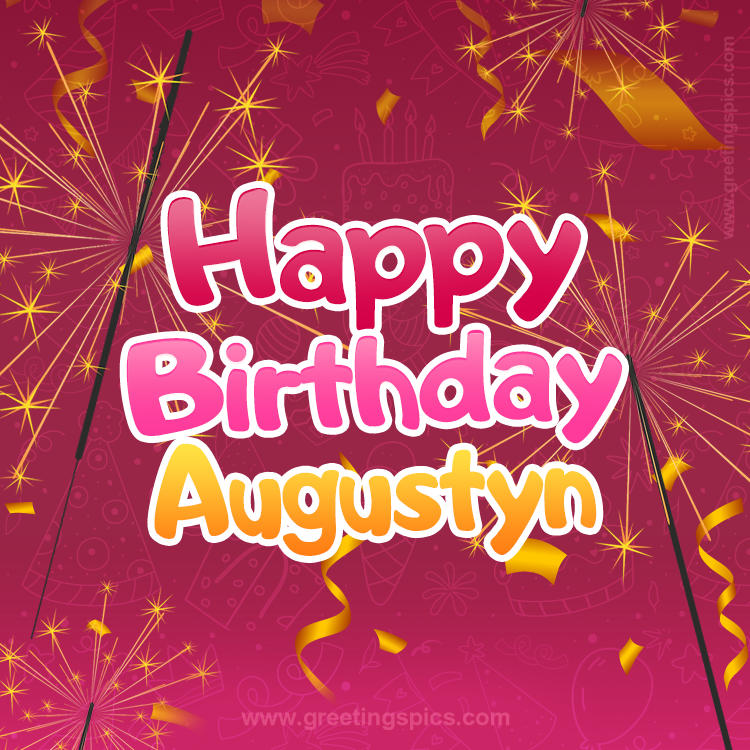 Happy Birthday Augustyn Image with sparklers (square shape image)