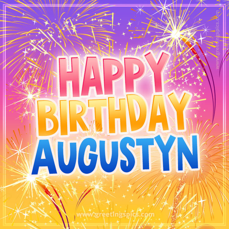 Happy Birthday Augustyn Picture with fireworks (square shape image)