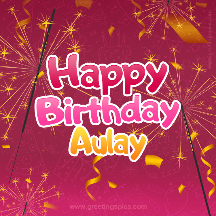 Happy Birthday Aulay Image with sparklers (square shape image)