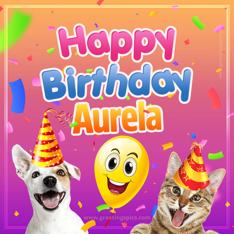 Happy Birthday Aurela Funny Image with cat and dog (square shape image)