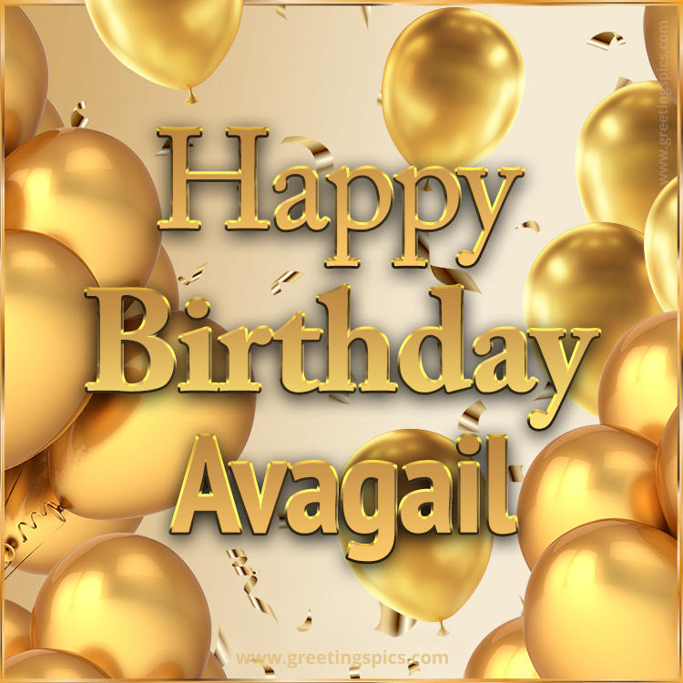 Happy Birthday Avagail Card with golden confetti and balloons (square shape image)