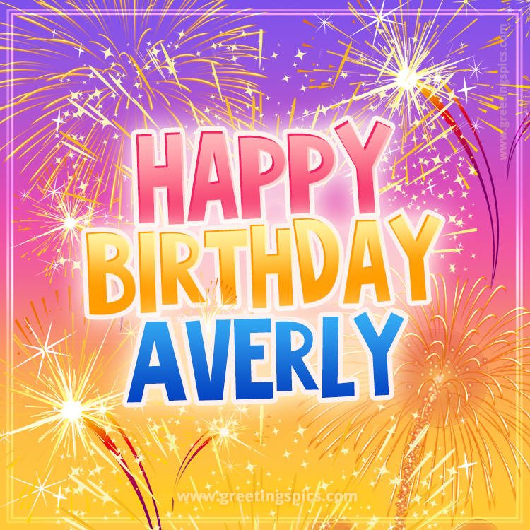 Happy Birthday Averly Picture with fireworks (square shape image)