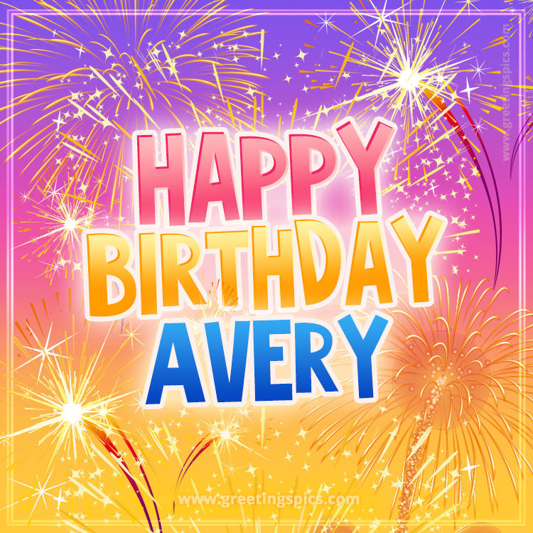 Happy Birthday Avery Picture with fireworks (square shape image)