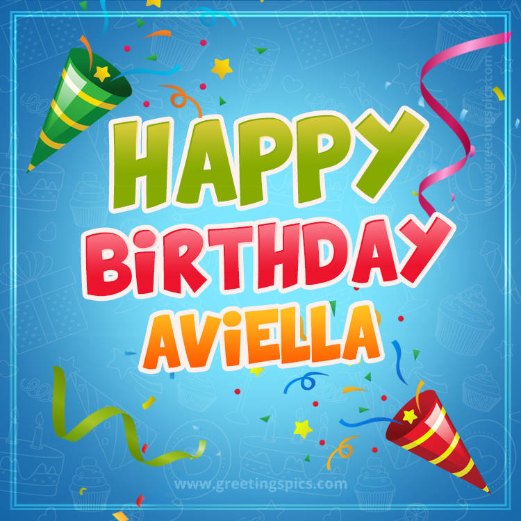 Happy Birthday Aviella picture with confetti and party poppers (square shape image)