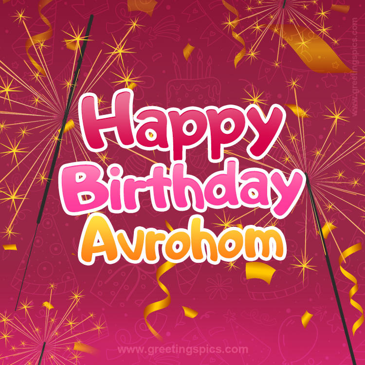 Happy Birthday Avrohom Image with sparklers (square shape image)