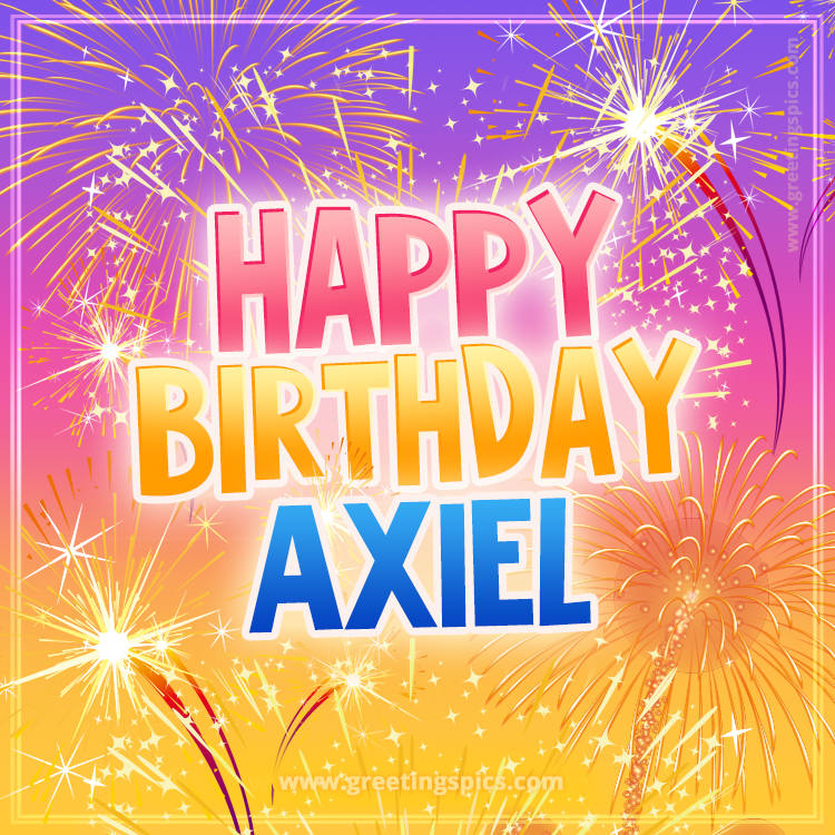 Happy Birthday Axiel Picture with fireworks (square shape image)