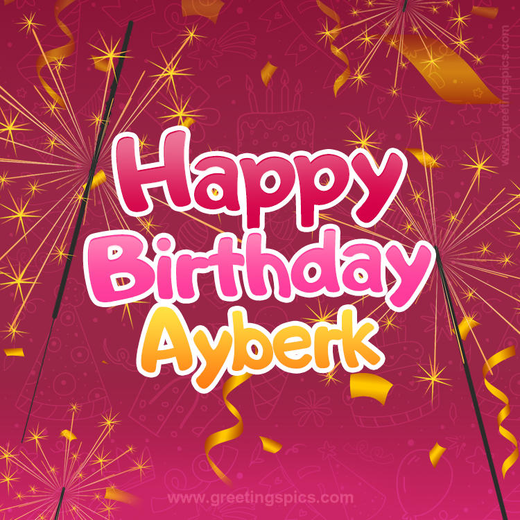 Happy Birthday Ayberk Image with sparklers (square shape image)