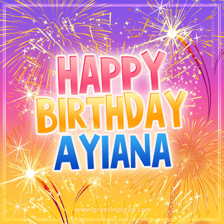 Happy Birthday Ayiana Picture with fireworks (square shape image)