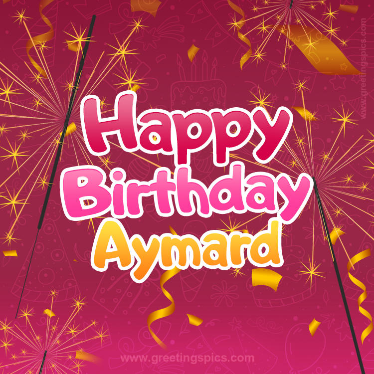 Happy Birthday Aymard Image with sparklers (square shape image)