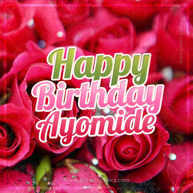 Happy Birthday Ayomide beautiful Image with red roses (square shape image)