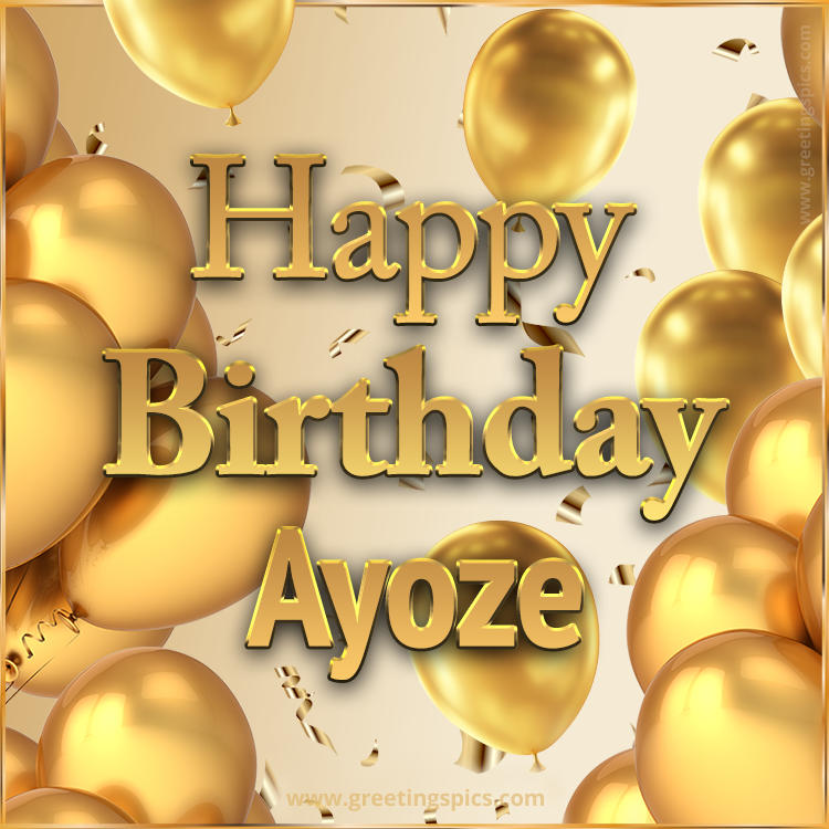 Happy Birthday Ayoze Card with golden confetti and balloons (square shape image)