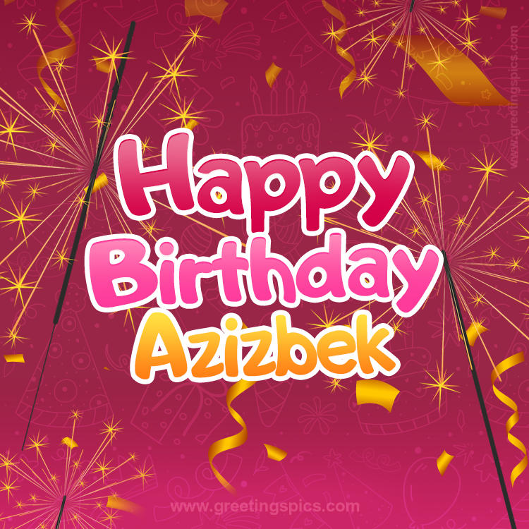 Happy Birthday Azizbek Image with sparklers (square shape image)