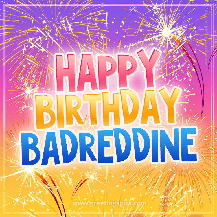 Happy Birthday Badreddine Picture with fireworks (square shape image)