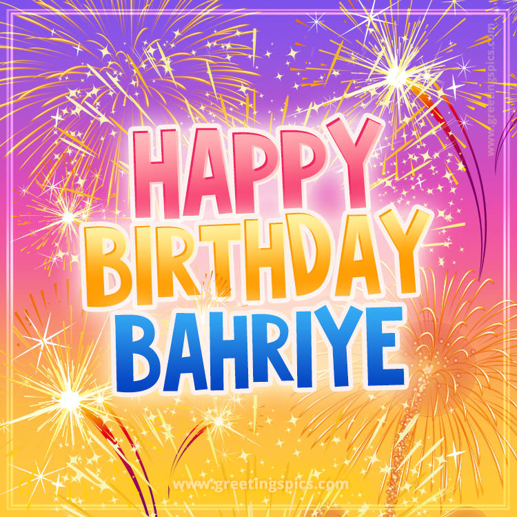 Happy Birthday Bahriye Picture with fireworks (square shape image)