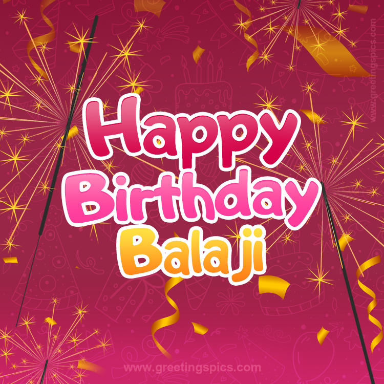 Happy Birthday Balaji Image with sparklers (square shape image)