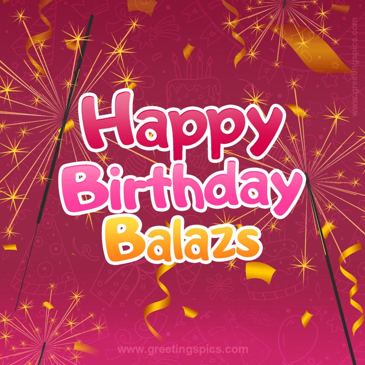 Happy Birthday Balazs Image with sparklers (square shape image)