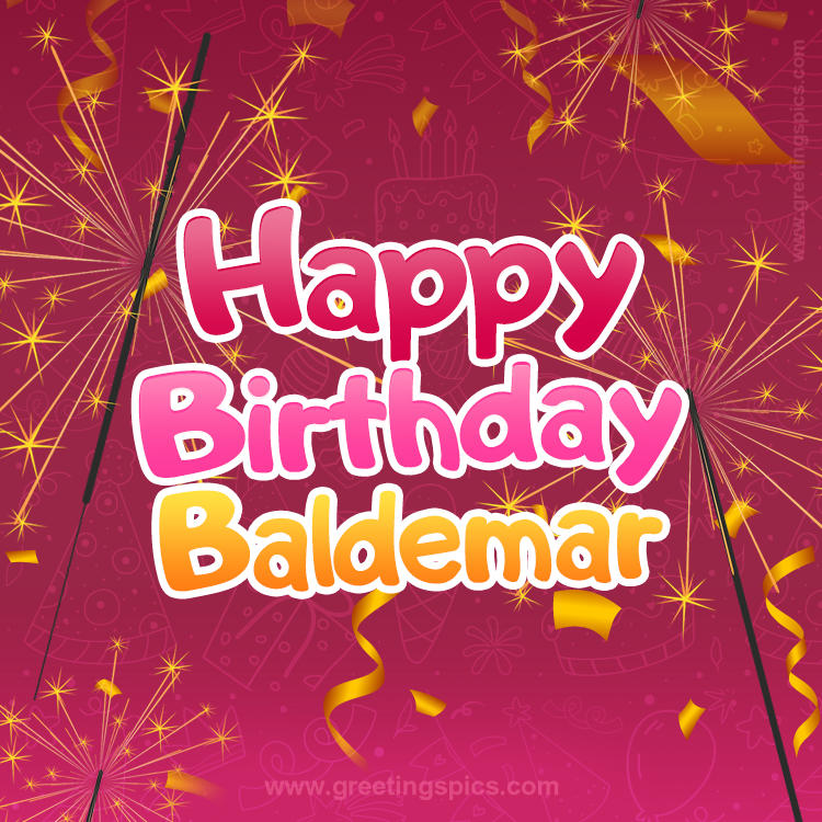 Happy Birthday Baldemar Image with sparklers (square shape image)