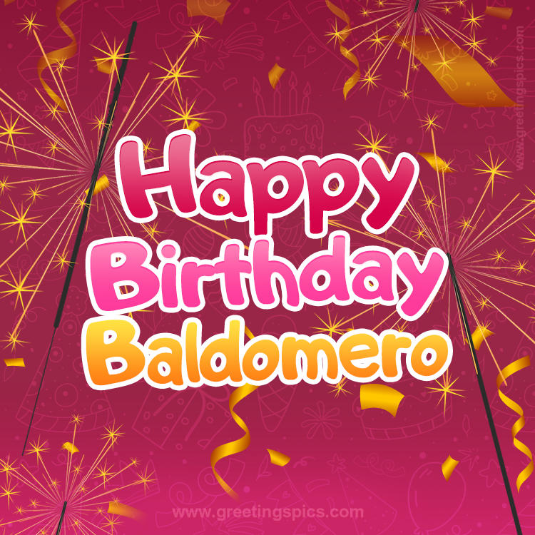 Happy Birthday Baldomero Image with sparklers (square shape image)