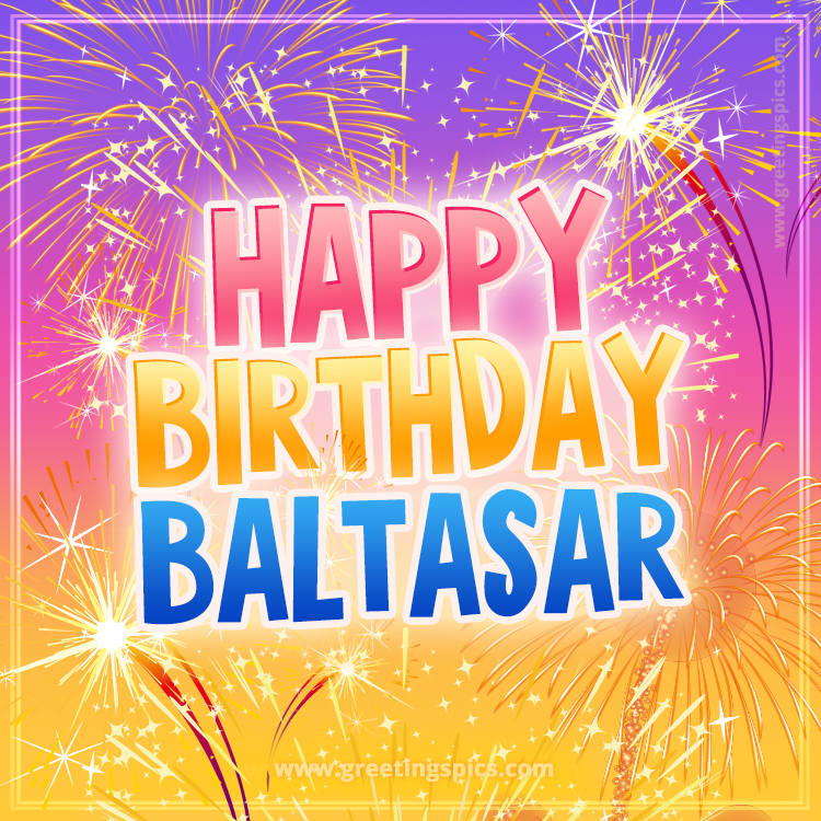 Happy Birthday Baltasar Picture with fireworks (square shape image)