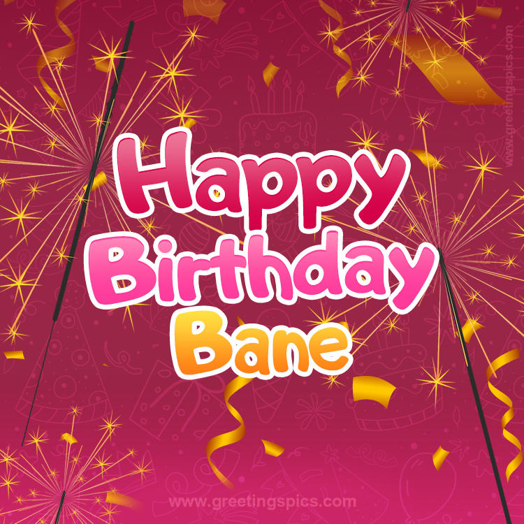 Happy Birthday Bane Image with sparklers (square shape image)