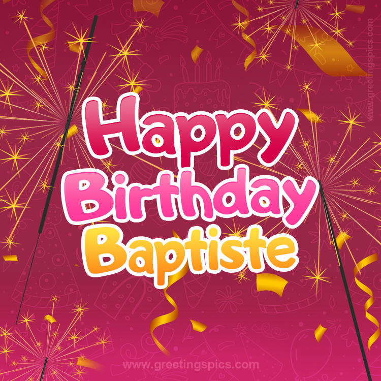 Happy Birthday Baptiste Image with sparklers (square shape image)