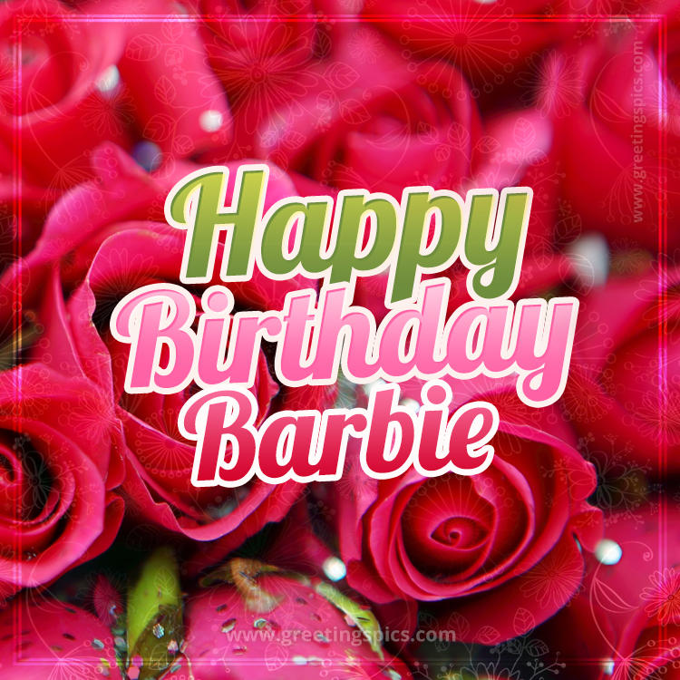 Happy Birthday Barbie beautiful Image with red roses (square shape image)