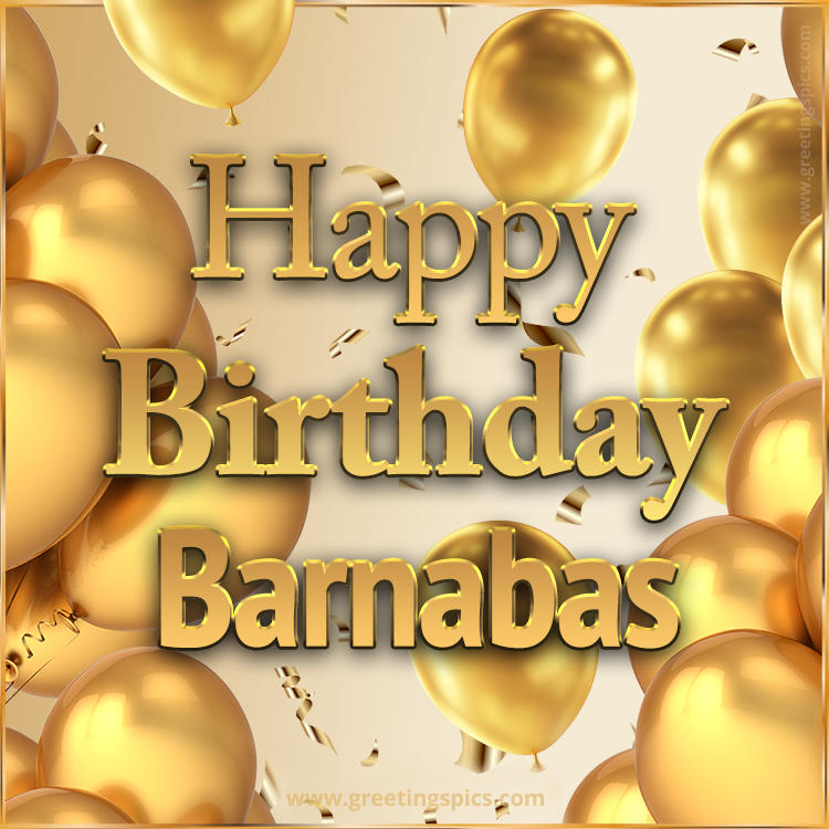 Happy Birthday Barnabas Card with golden confetti and balloons (square shape image)