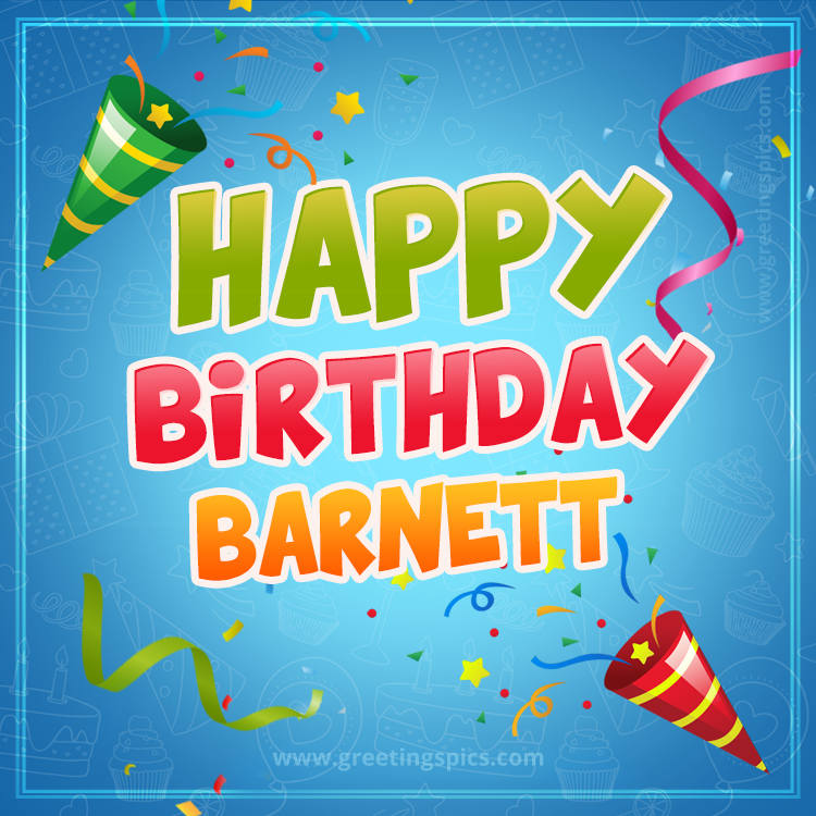 Happy Birthday Barnett picture with confetti and party poppers (square shape image)