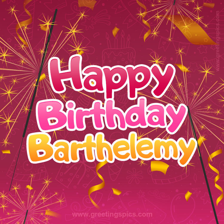 Happy Birthday Barthelemy Image with sparklers (square shape image)