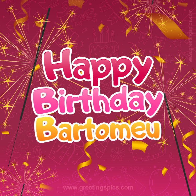 Happy Birthday Bartomeu Image with sparklers (square shape image)