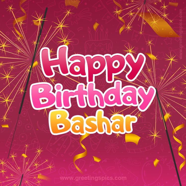 Happy Birthday Bashar Image with sparklers (square shape image)