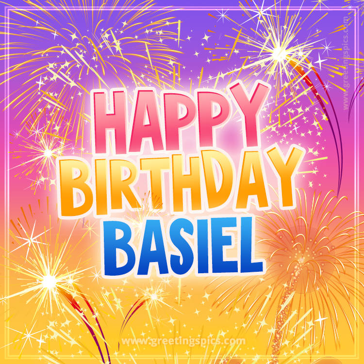 Happy Birthday Basiel Picture with fireworks (square shape image)