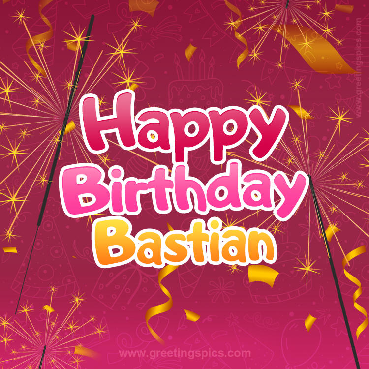 Happy Birthday Bastian Image with sparklers (square shape image)