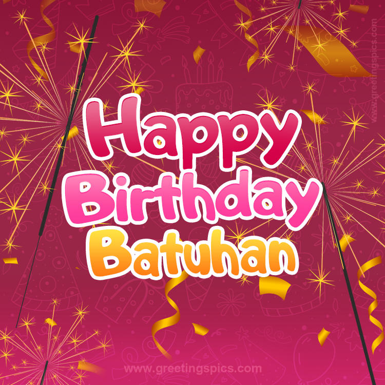 Happy Birthday Batuhan Image with sparklers (square shape image)