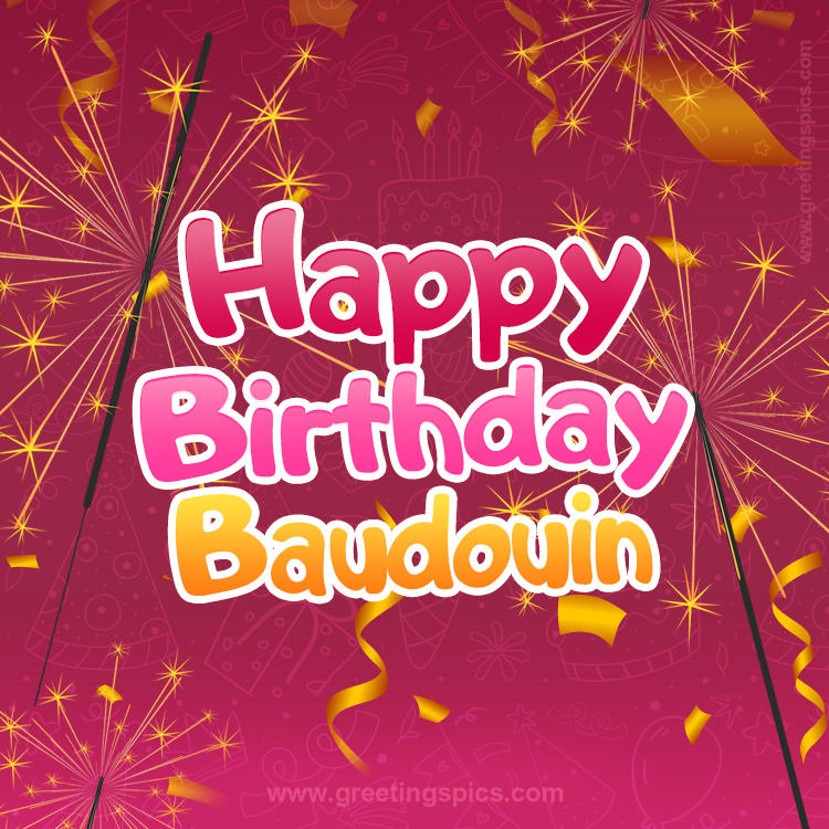 Happy Birthday Baudouin Image with sparklers (square shape image)