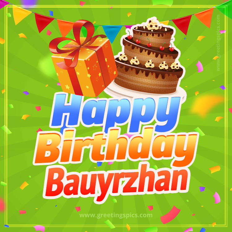 Happy Birthday Bauyrzhan picture with flags, chocolate cake and gift box (square shape image)