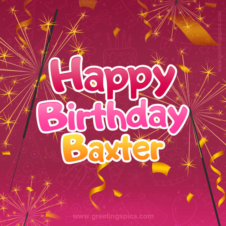 Happy Birthday Baxter Image with sparklers (square shape image)